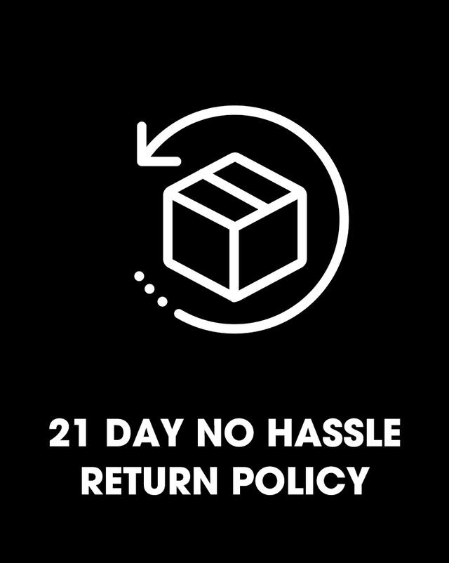 21 day no hassle return policy