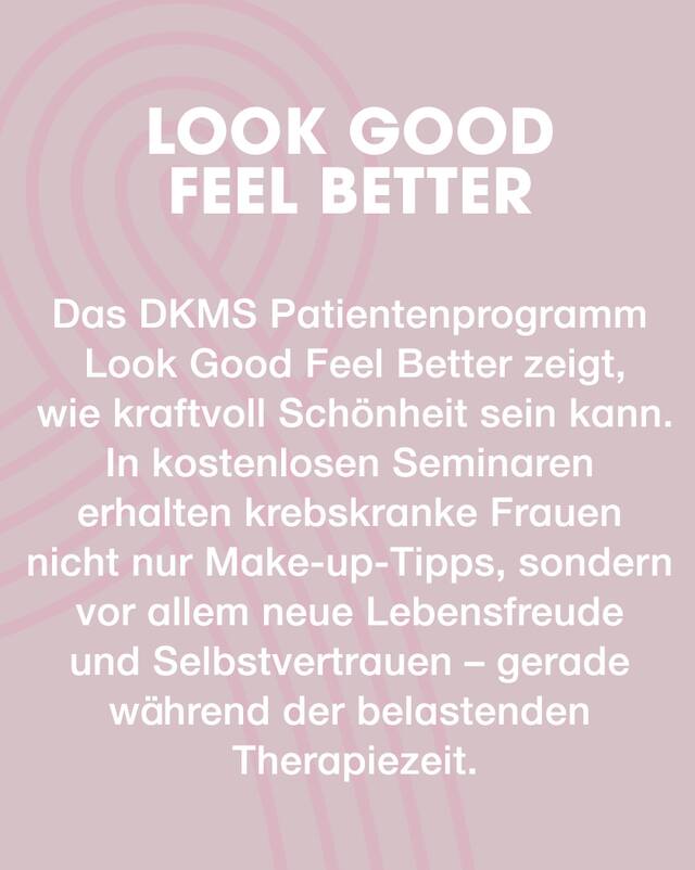 Look Good Feel Better Patientenprogramm der DKMS