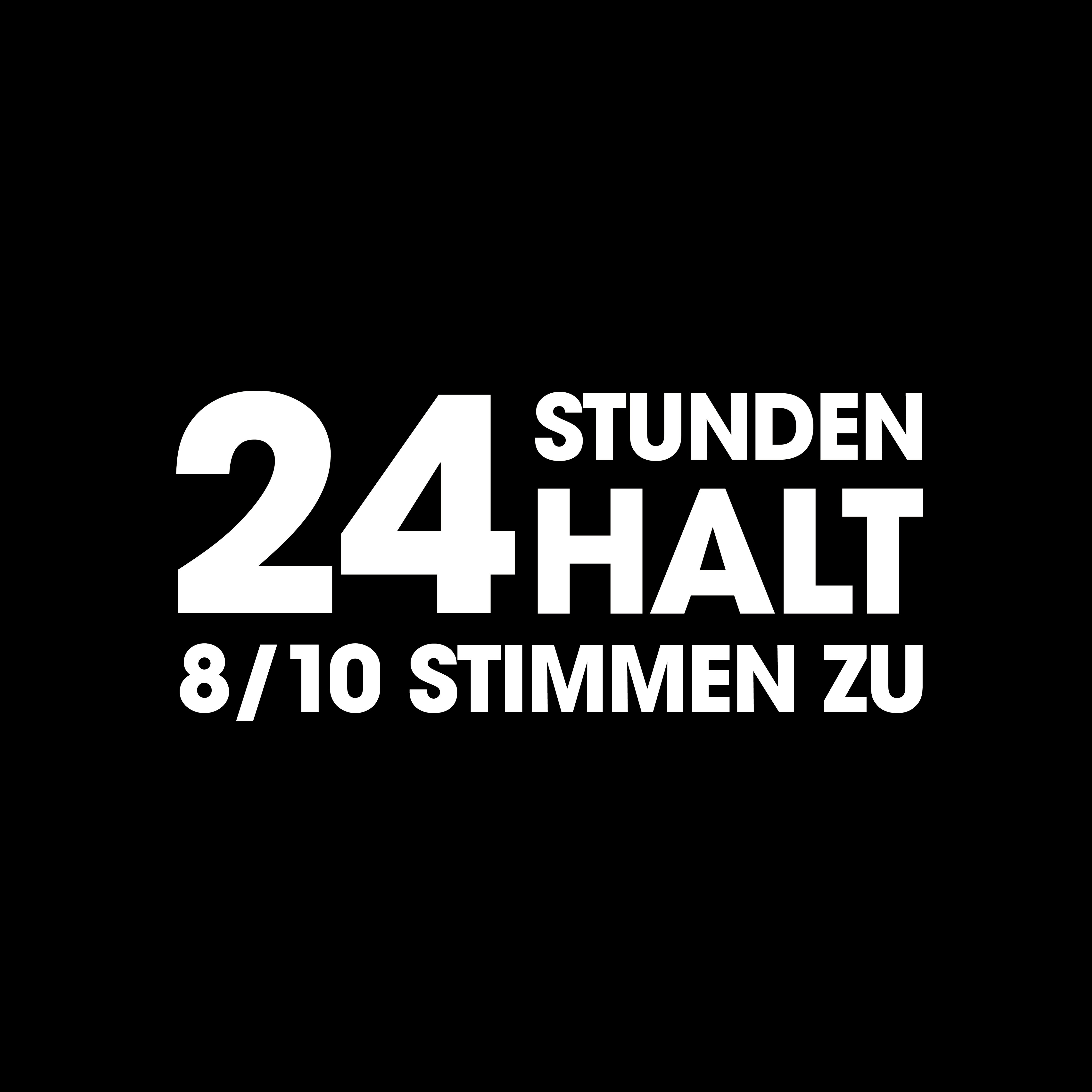 24 Stunden Halt 8/10 stimmen zu